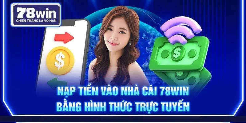 Hướng dẫn nạp tiền 78win