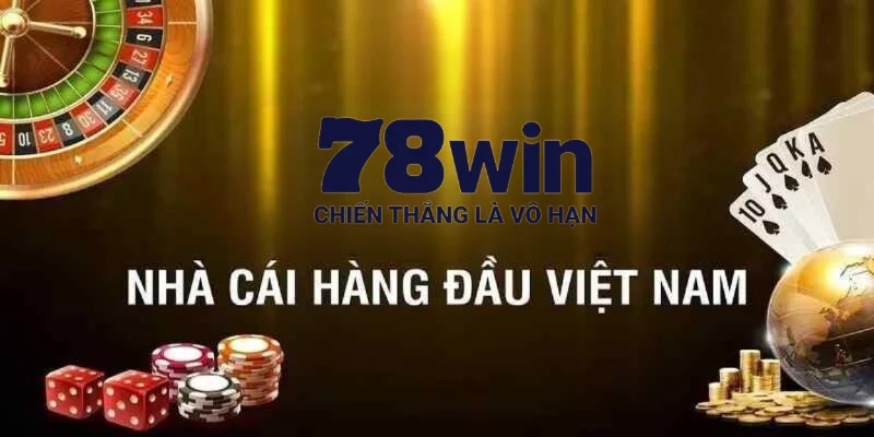 Sơ lược về thông tin cơ bản về nền tảng casino 78win